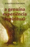 A Genuína Experiência Espiritual