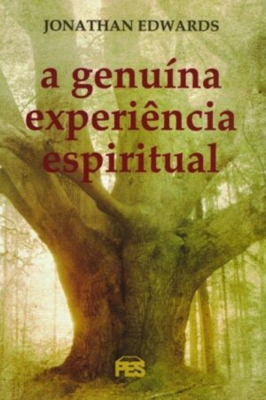 A Genuína Experiência Espiritual