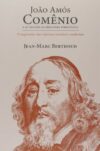 João Amós Comênio e as Origens Da Ideologia Pedagógica
