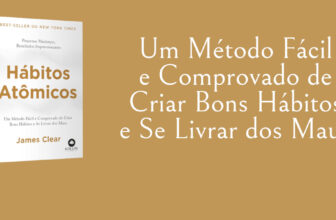 Hábitos Atômicos - Transforme Sua Vida com Hábitos Positivos