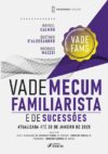 Capa do livro Vade Mecum Familiarista e de Sucessões 2025 - 2ª Edição, essencial para estudantes e profissionais de Direito.