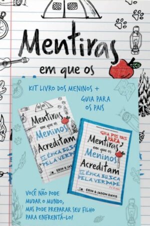 Kit Mentiras em que os meninos acreditam e a épica busca pela verdade + Guia dos pais - Erin Davis, Jason Davis
