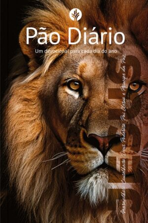 Pão Diário 2026: Príncipe da Paz – Leão (Isaías 9:6)