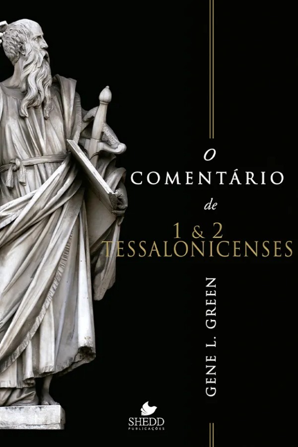 Capa do livro O Comentário de 1 e 2 Tessalonicenses, de Gene L. Green, da Shedd Publicações. Comentário bíblico contextual e exegético sobre as cartas paulinas.