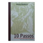 Livro 10 Passos para uma Vida de Milagres – Wesley Bandeira