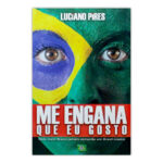 Me Engana que eu Gosto – Luciano Pires – Reino Editorial