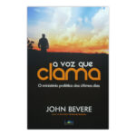 Livro A Voz Que Clama – John Bevere