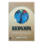 Riopampa: O Moinho das Tribulações