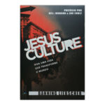 Jesus Culture: Levante-se e Destaque-se!