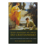 Vozes Femininas no Início do Cristianismo