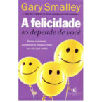 A felicidade só depende de você