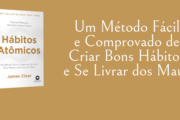 Resenha Completa do Livro “Hábitos Atômicos” de James Clear – Transforme Sua Vida com Hábitos Positivos