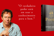 Desvendando “As 48 Leis do Poder”: Guia Essencial para Líderes Éticos e Mestres da Influência