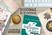 Os 10 Melhores Livros Devocionais para Fortalecer sua Fé