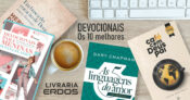 Os 10 Melhores Livros Devocionais para Fortalecer sua Fé