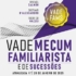 Vade Mecum Familiarista e de Sucessões 2025 – 2ª Edição